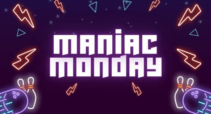 Maniac Monday